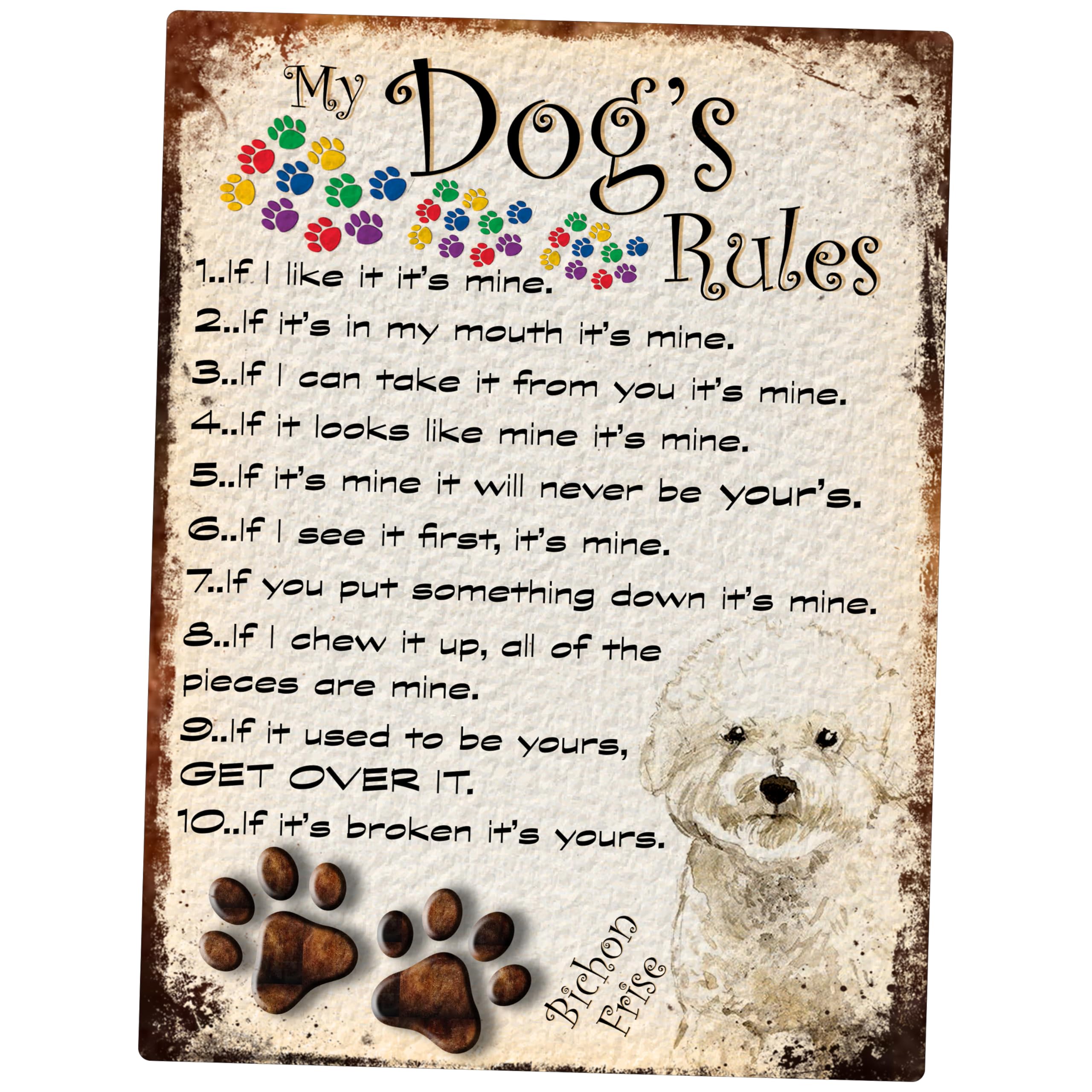 SHAWPRINT MY DOG'S RULES RETRO STYLE METAL TIN SIGN/PLAQUE DOG BREEDS 8" x 6" (BICHON FRISE THEME)