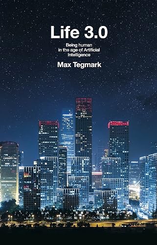Download Life 3.0: Being Human in the Age of Artificial Intelligence PDF