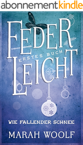 Download FederLeicht. Wie fallender Schnee (FederLeichtSaga 1) (German Edition) PDF