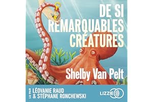 De si remarquables créatures