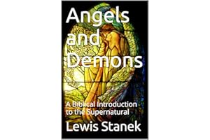 Angels and Demons: A Biblical Introduction to the Supernatural