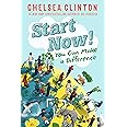 Start Now!: You Can Make a Difference