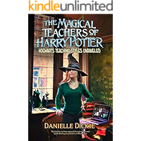 The Magical Teachers of Harry Potter: Hogwarts Teaching Styles Unraveled book cover