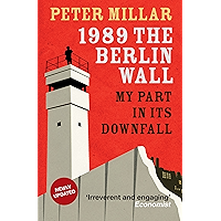 1989: The Berlin Wall: My Part in its Downfall book cover 1989: The Berlin Wall: My Part in its Downfall book cover