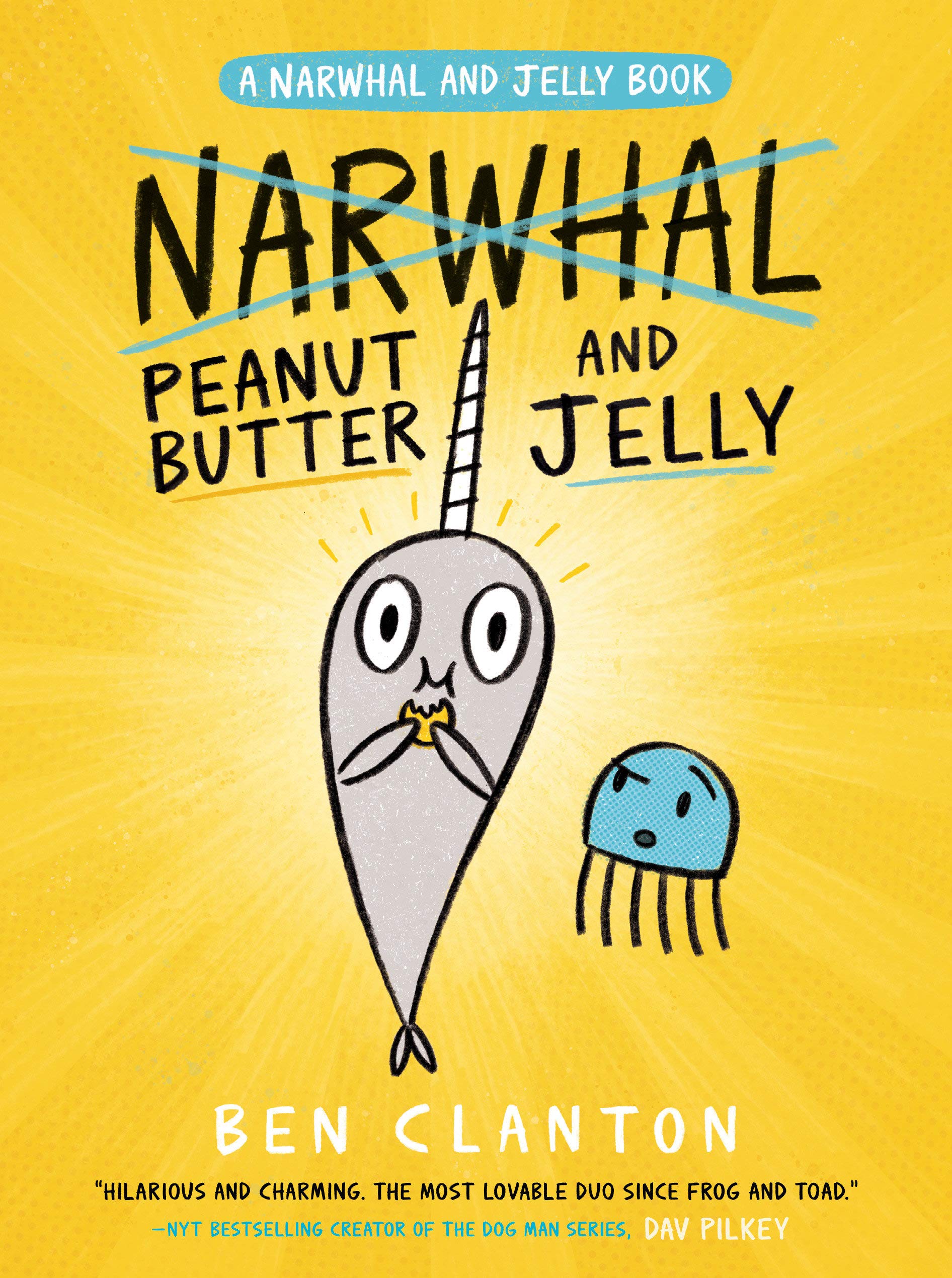 Peanut Butter And Jelly A Narwhal And Jelly Book 3 Ben Clanton