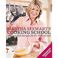 Martha Stewart's Cooking School (Enhanced Edition): Lessons and Recipes for the Home Cook: A Cookbook book cover Martha Stewart's Cooking School (Enhanced Edition): Lessons and Recipes for the Home Cook: A Cookbook book cover
