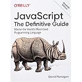 JavaScript: The Definitive Guide: Master the World's Most-Used Programming Language