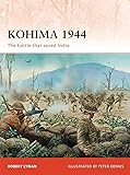 Kohima 1944: The battle that saved India (Campaign)