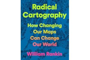 Radical Cartography: How Changing Our Maps Can Change Our World