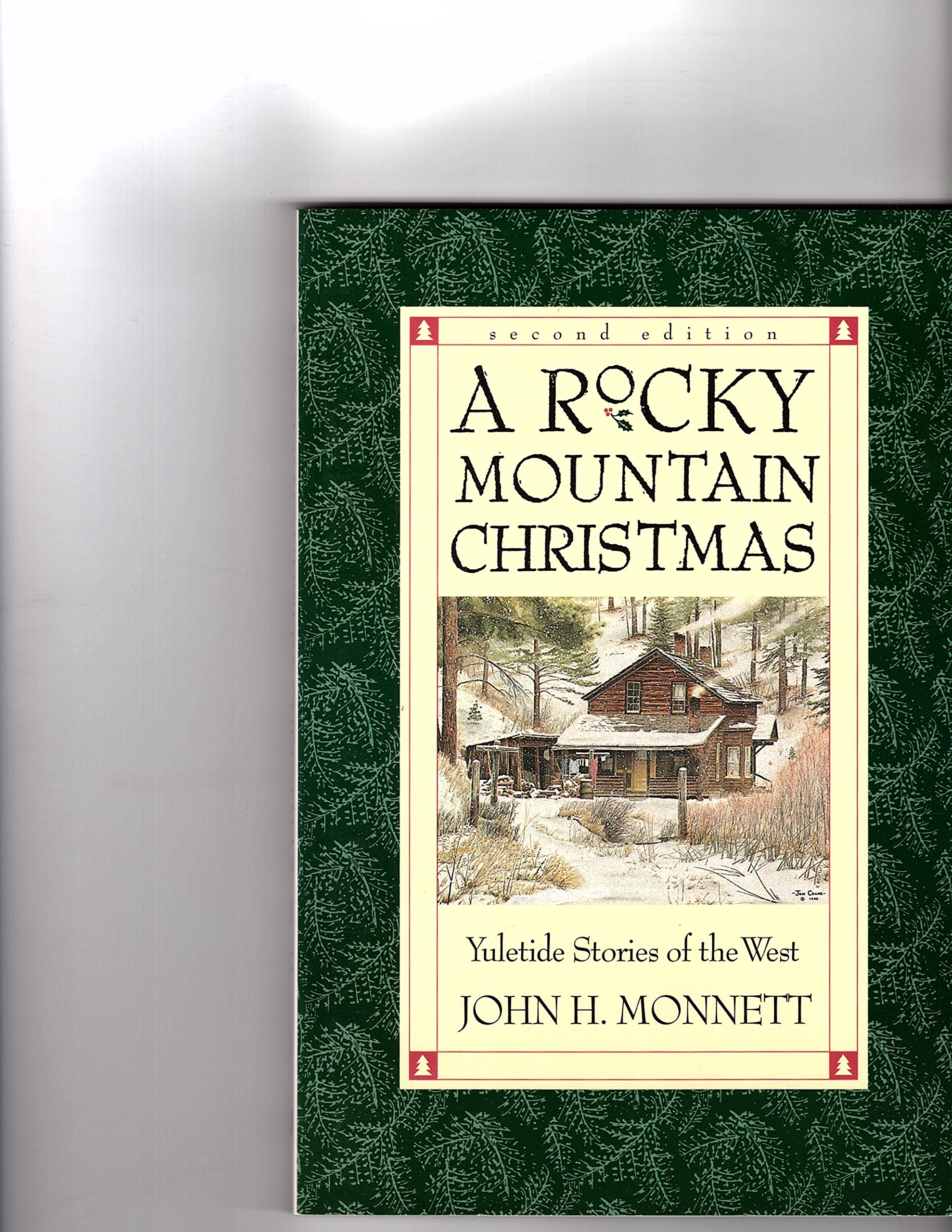 Rocky Mountain Christmas 2022 A Rocky Mountain Christmas: Yuletide Stories Of The West: Amazon.co.uk:  Monnett, John H.: 9780871088307: Books