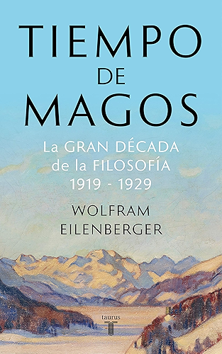 Download Tiempo de magos: La gran década de la filosofía: 1919-1929 (Spanish Edition) PDF