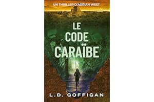 Le Code Caraïbe: Un Thriller D’Adrian West (French Edition)