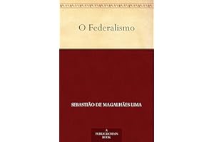 O Federalismo (Portuguese Edition)