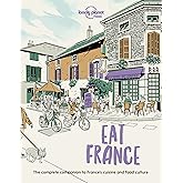 Lonely Planet Eat France (Lonely Planet Food)