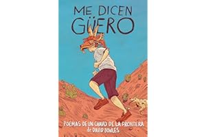 Me dicen Güero: Poemas de un chavo de la frontera / They Call Me Güero: A Border Kid's Poems (Spanish Edition)