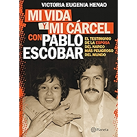 Mi vida y mi carcel con Pablo Escobar (Spanish Edition) book cover