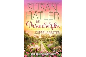 De Vriendelijke Koppelaarster: Tweede kansen, echte liefde (Romantiek in River City Book 5) (Dutch Edition)