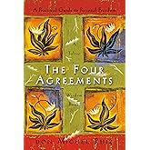 The Four Agreements: A Practical Guide to Personal Freedom (A Toltec Wisdom Book)