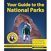 Your Guide to the National Parks: The Complete Guide to All 59 National Parks book cover