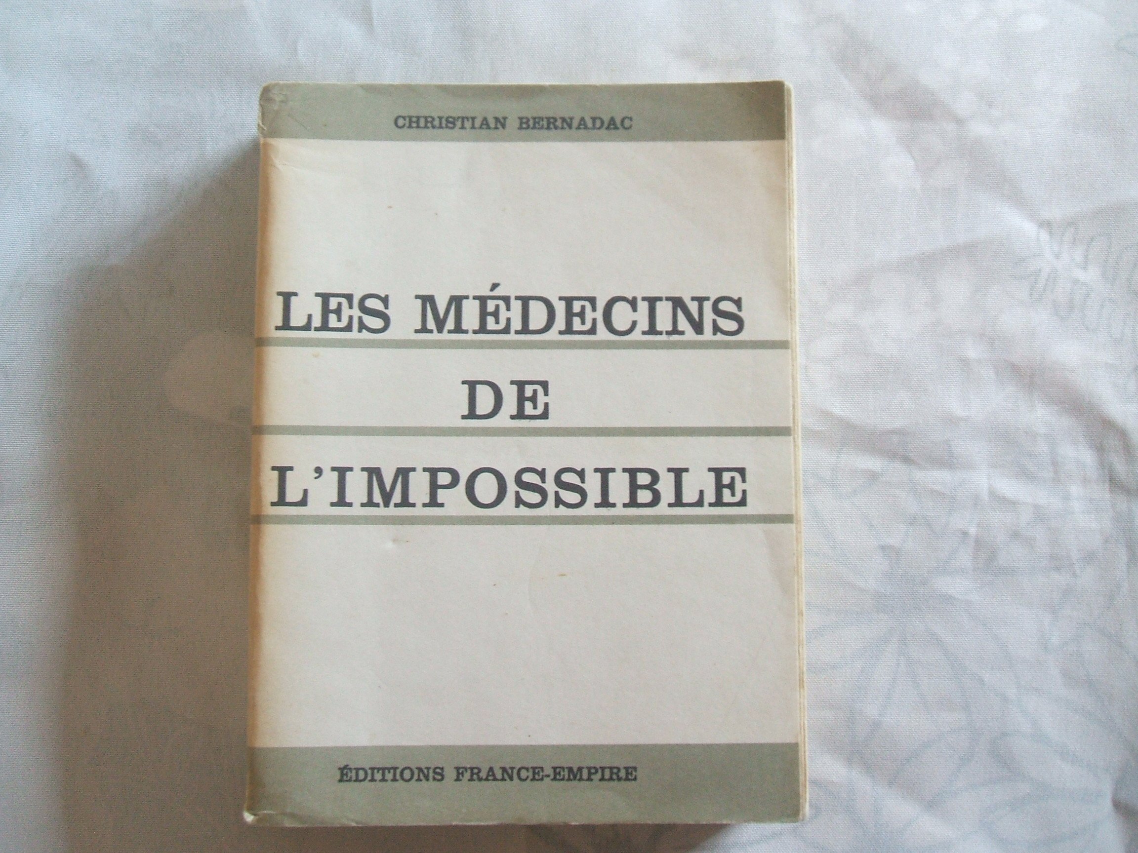 Amazonfr Les Médecins De Limpossible Christian - 