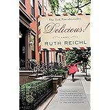 Delicious!: A Novel