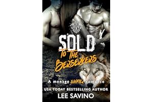 Sold to the Berserkers: A Menage Shifter Romance (Berserker Saga Book 1)