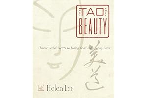 The Tao of Beauty: Chinese Herbal Secrets to Feeling Good and Looking Great