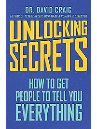 Unlocking Secrets: How to Get People to Tell You Everything
