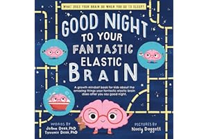 Good Night to Your Fantastic Elastic Brain