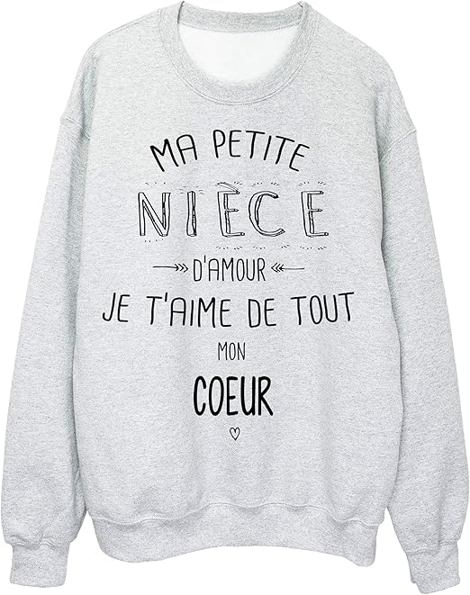 Youdesign Fr Sweat Shirt Citation Ma Petite Niece Je T Aime De Tout Mon Coeur Ref 1916 Amazon Fr Vetements Et Accessoires