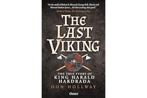 The Last Viking: The True Story of King Harald Hardrada (Osprey Publishing)
