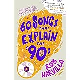 60 Songs That Explain the '90s