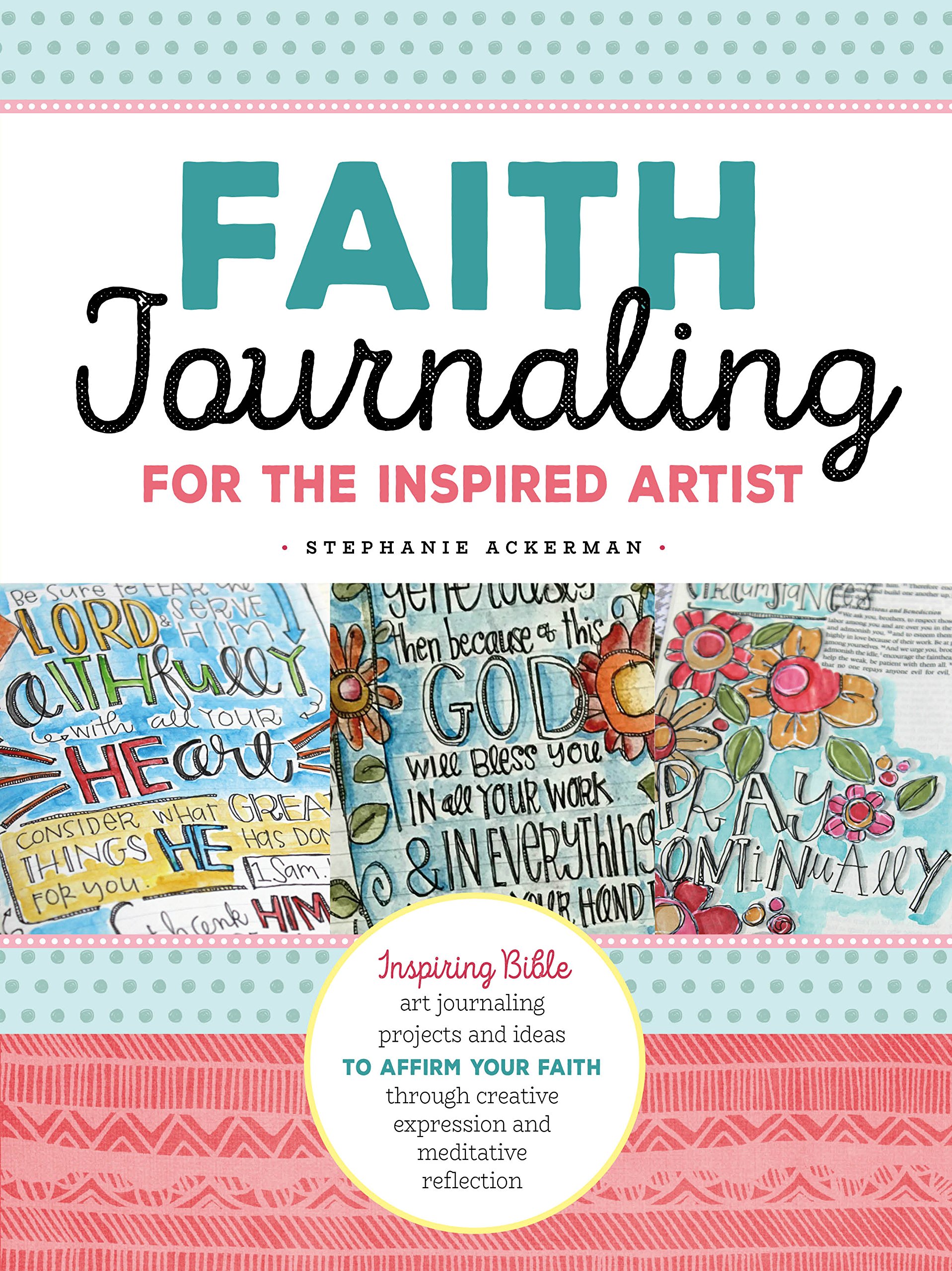 Amazoncom Faith Journaling For The Inspired Artist Inspiring