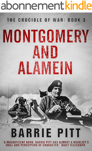 Download Montgomery and Alamein: The Crucible of War Book 3 (English Edition) PDF