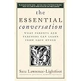The Essential Conversation: What Parents and Teachers Can Learn from Each Other