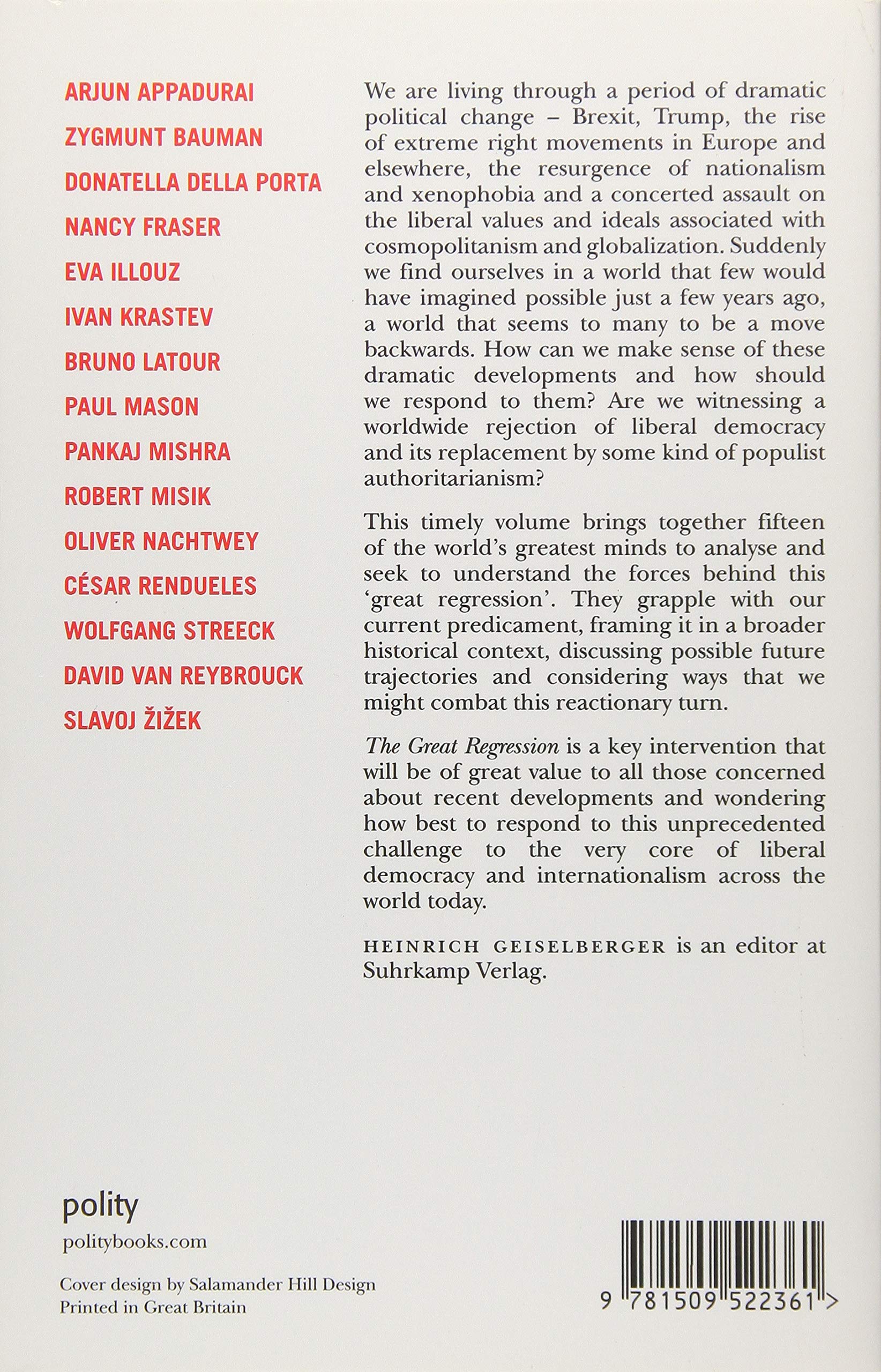 The Great Regression Amazon Co Uk Geiselberger Heinrich Appadurai Arjun Bauman Zygmunt Della Porta Donatella Fraser Nancy Illouz Eva Krastev Ivan Latour Bruno Mason Paul Mishra Pankaj Misik Robert Nachtwey Oliver Rendueles Ca