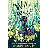 Willa of the Wood (Willa of the Wood, Book 1) (Willa of the Wood, 1)