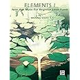 Elements I: New Age Music for Beginner Level Piano (New Age Series)