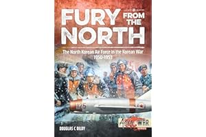 Fury from the North: North Korean Air Force in the Korean War, 1950-1953