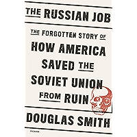 The Russian Job: The Forgotten Story of How America Saved the Soviet Union from Ruin book cover