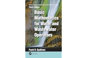 Mathematics Manual for Water and Wastewater Treatment Plant Operators: Basic Mathematics for Water and Wastewater Operators