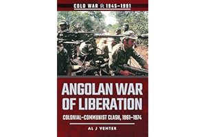 Angolan War of Liberation: Colonial–Communist Clash, 1961–1974 (Cold War, 1945–1991)