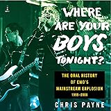 Where Are Your Boys Tonight?: The Oral History of