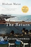 The Return (Pulitzer Prize Winner): Fathers, Sons and the Land in Between