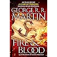 Fire & Blood: 300 Years Before A Game of Thrones (A Targaryen History) (A Song of Ice and Fire)
