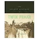 The Secret History of Twin Peaks: A Novel