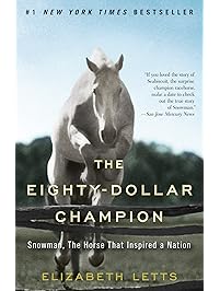The Eighty-Dollar Champion: Snowman, The Horse That Inspired a Nation