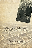 After the Holocaust the Bells Still Ring