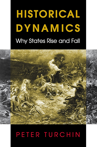 Download Historical Dynamics: Why States Rise and Fall (Princeton Studies in Complexity Book 26) (English Edition) PDF