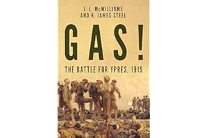 Gas! The Battle for Ypres, 1915 (The History of World War One)